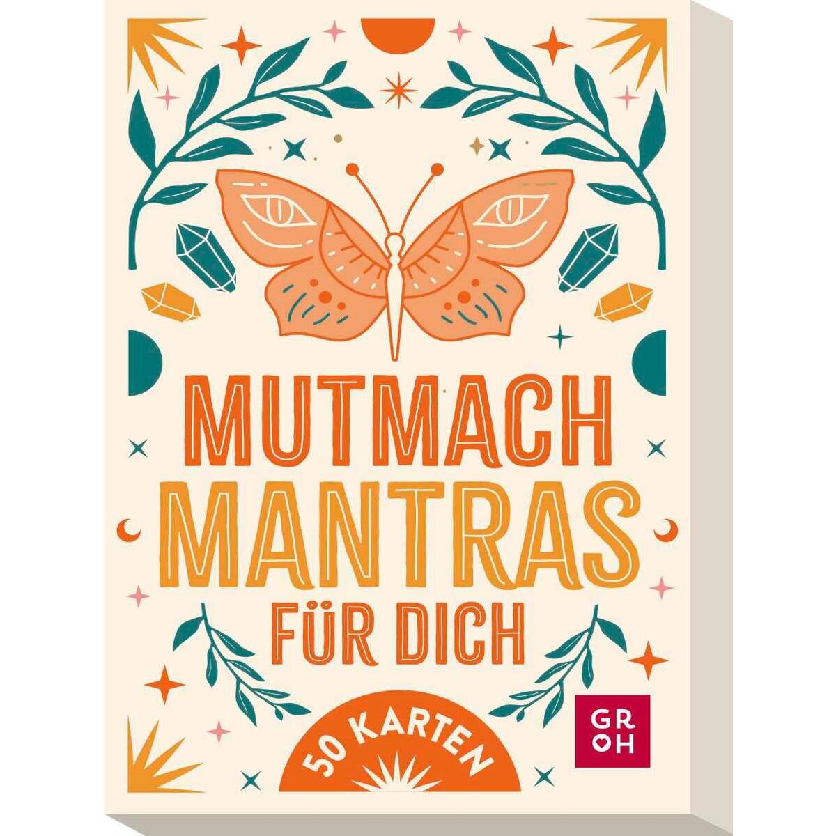 Mutmach-Mantras für dich Mutmach-Mantras für dich von Groh Verlag