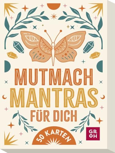 Mutmach-Mantras für dich: 50 Karten | Box mit Affirmationen, Mantras und Sprüchen für Mut, Motivation und Glück | Modern illustrierte Mutmacher-Karten von Groh