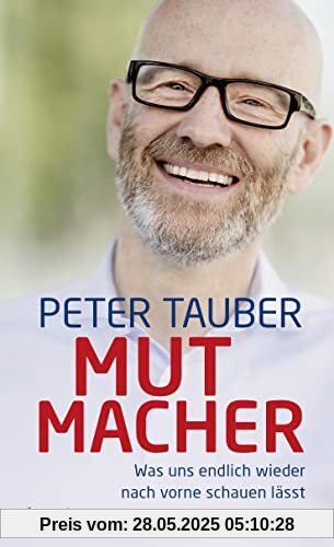 Mutmacher: Was uns endlich wieder nach vorne schauen lässt Mutmacher: Was uns endlich wieder nach vorne schauen lässt