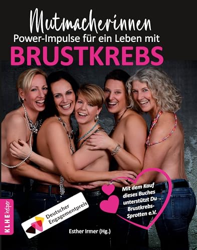 Mutmacherinnen - Power-Impulse für ein Leben mit Brustkrebs: Brustkrebs Ratgeber mit 24 persönlichen Erfahrungsberichten und pragmatischen Tipps für Betroffene und ihr Umfeld Mutmacherinnen - Power-Impulse für ein Leben mit Brustkrebs: Brustkrebs Ratgeber mit 24 persönlichen Erfahrungsberichten und pragmatischen Tipps für Betroffene und ihr Umfeld