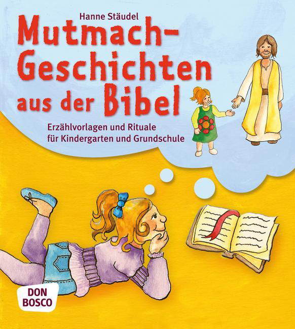 Mutmachgeschichten aus der Bibel von Don Bosco Medien