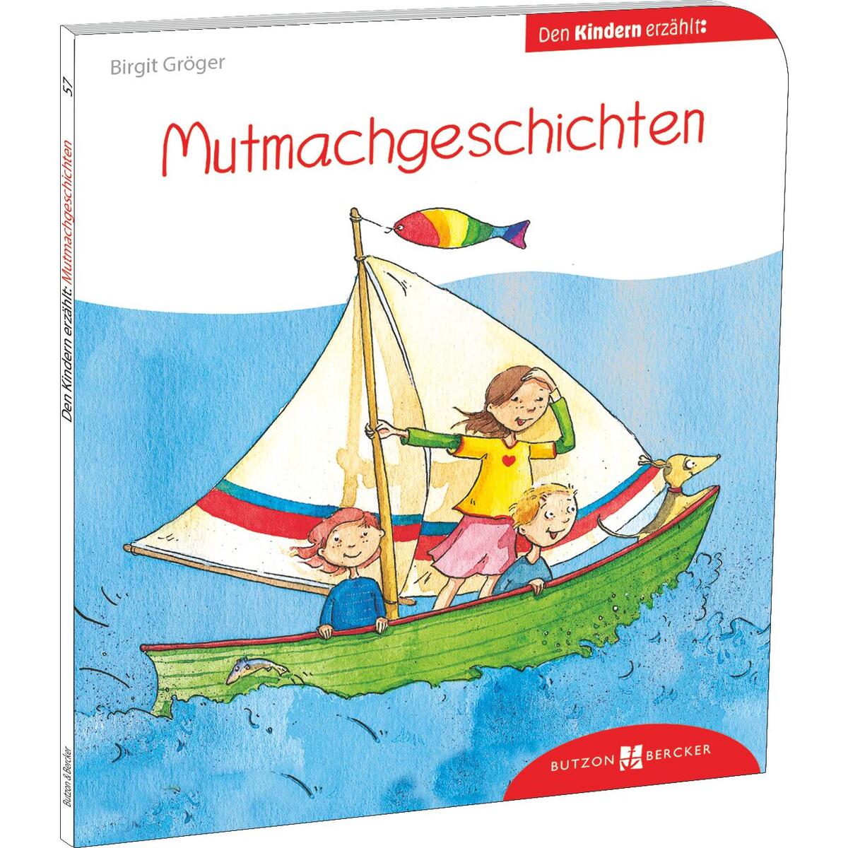 Mutmachgeschichten den Kindern erzählt (1 Stück) von Butzon und Bercker