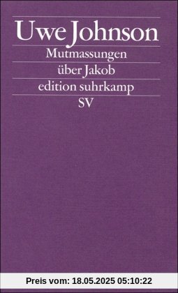 Mutmassungen über Jakob: Roman (edition suhrkamp)