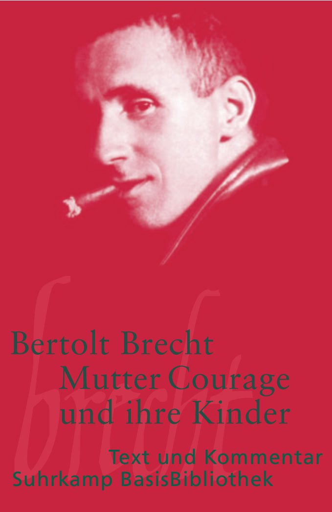 Mutter Courage und ihre Kinder Mutter Courage und ihre Kinder von Suhrkamp Verlag