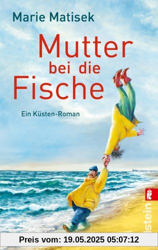 Mutter bei die Fische: Ein Küsten-Roman (Ein Heisterhoog-Roman, Band 2)