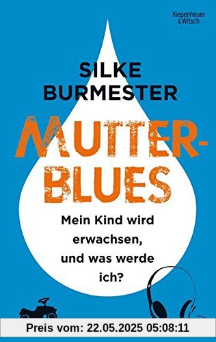 Mutterblues: Mein Kind wird erwachsen, und was werde ich?