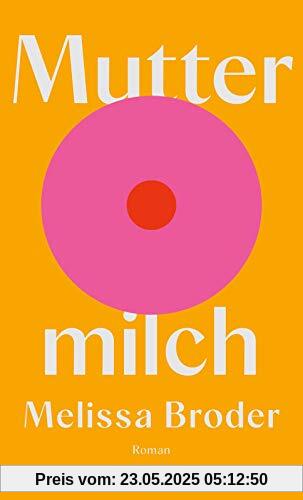 Muttermilch: Roman Muttermilch: Roman
