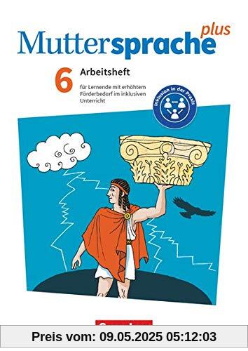 Muttersprache plus - Allgemeine Ausgabe 2020 und Sachsen 2019 - 6. Schuljahr: Arbeitsheft für Lernende mit erhöhtem Förderbedarf im inklusiven Unterricht - Arbeitsheft mit Lösungen Muttersprache plus - Allgemeine Ausgabe 2020 und Sachsen 2019 - 6. Schuljahr: Arbeitsheft für Lernende mit erhöhtem Förderbedarf im inklusiven Unterricht - Arbeitsheft mit Lösungen