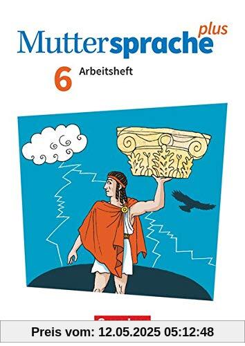 Muttersprache plus - Allgemeine Ausgabe 2020 und Sachsen 2019 - 6. Schuljahr: Arbeitsheft mit Lösungen