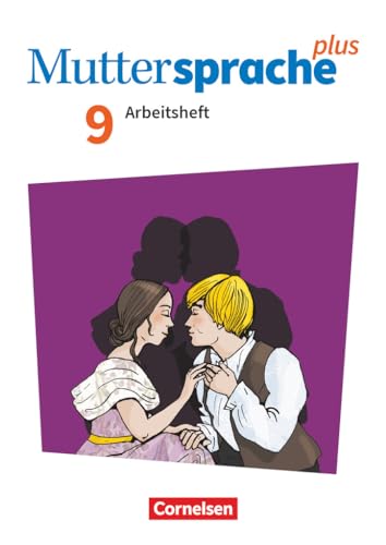 Muttersprache plus - Allgemeine Ausgabe 2020 und Sachsen 2019 - 9. Schuljahr: Arbeitsheft mit Lösungen Muttersprache plus - Allgemeine Ausgabe 2020 und Sachsen 2019 - 9. Schuljahr: Arbeitsheft mit Lösungen