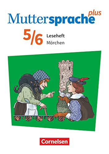 Muttersprache plus - Allgemeine Ausgabe 2020 und Sachsen 2019 - 5./6. Schuljahr: Märchen - Leseheft