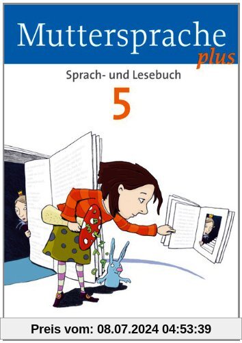 Muttersprache plus - Allgemeine Ausgabe für Berlin, Brandenburg, Mecklenburg-Vorpommern, Sachsen-Anhalt, Thüringen: 5. Schuljahr - Schülerbuch