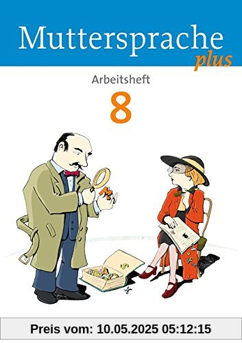 Muttersprache plus - Allgemeine Ausgabe für Berlin, Brandenburg, Mecklenburg-Vorpommern, Sachsen-Anhalt, Thüringen: 8. Schuljahr - Arbeitsheft