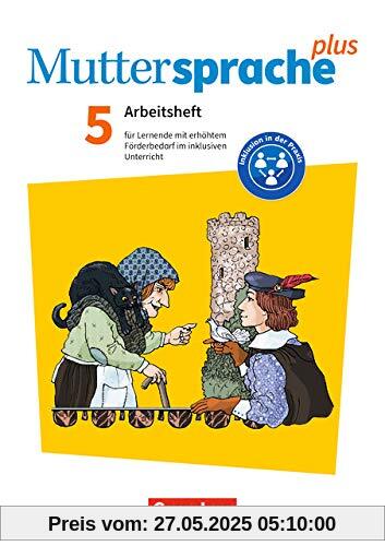 Muttersprache plus - Zu Allg. Ausgabe und Sachsen - Neue Ausgabe: 5. Schuljahr - Arbeitsheft für Lernende mit erhöhtem Förderbedarf im inklusiven Unterricht: Arbeitsheft mit Lösungen