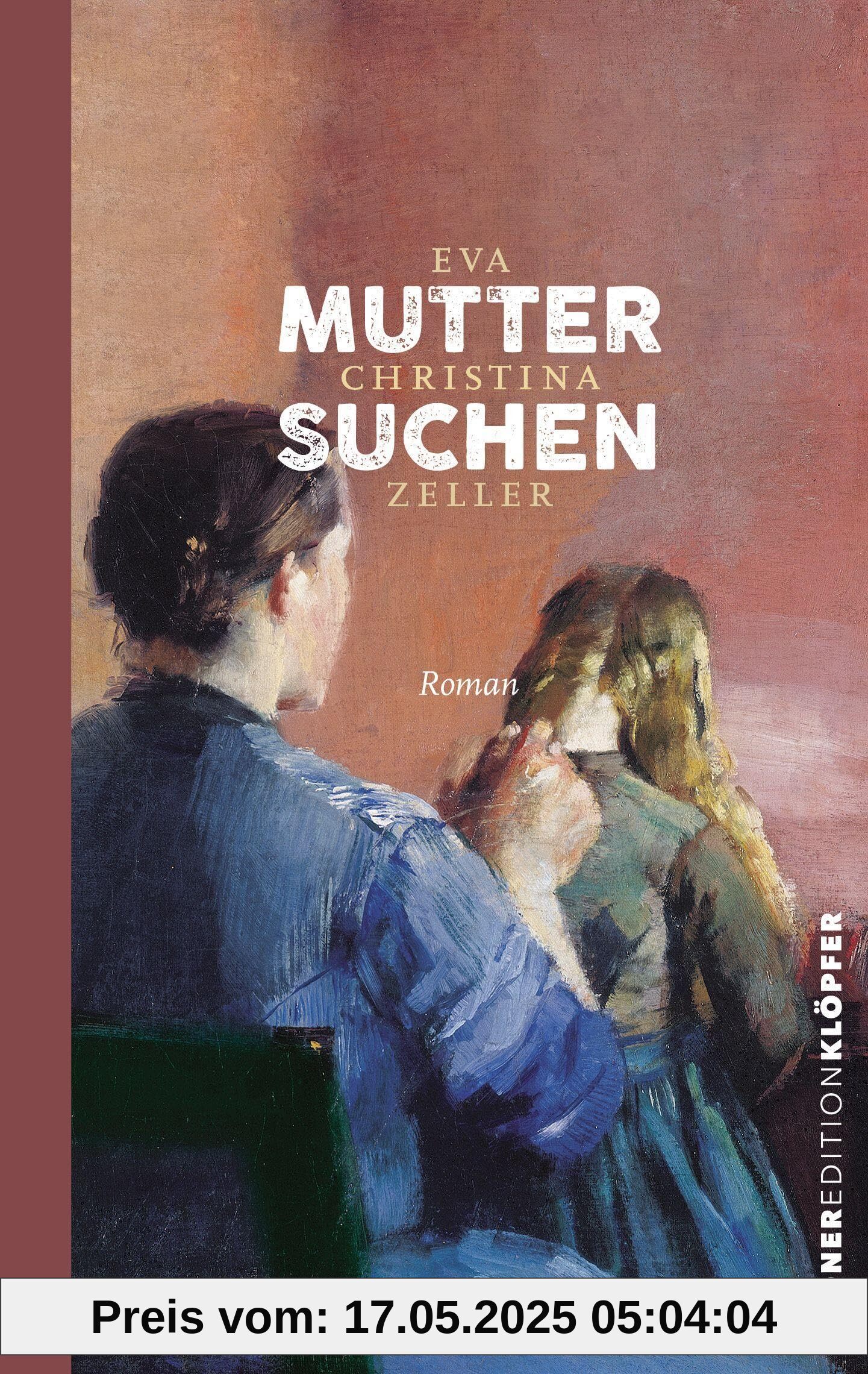 Muttersuchen: Roman (KrönerEditionKlöpfer)