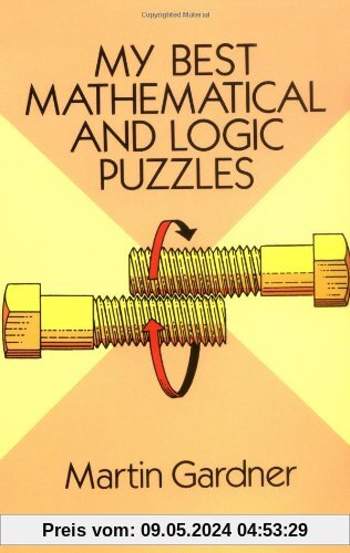 My Best Mathematical and Logic Puzzles (Math & Logic Puzzles)
