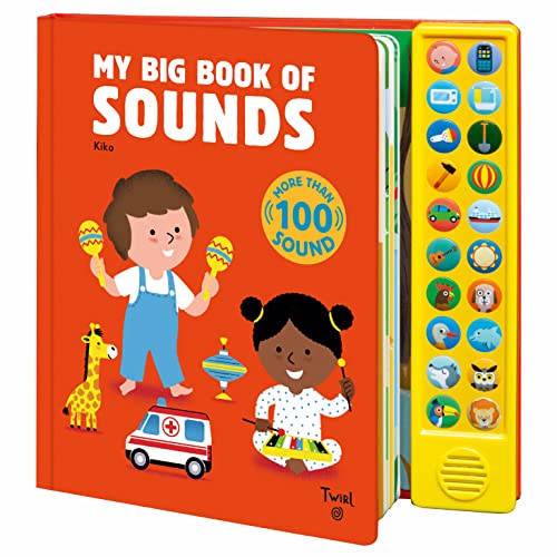 My Big Book of Sounds: More Than 100 Sounds von Twirl