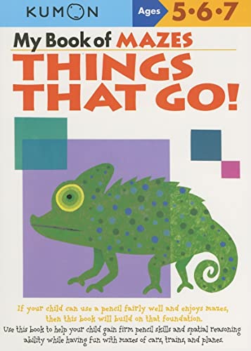 My Book Of Mazes: Things That Go!: Ages 5-6-7 (Kumon Workbooks)