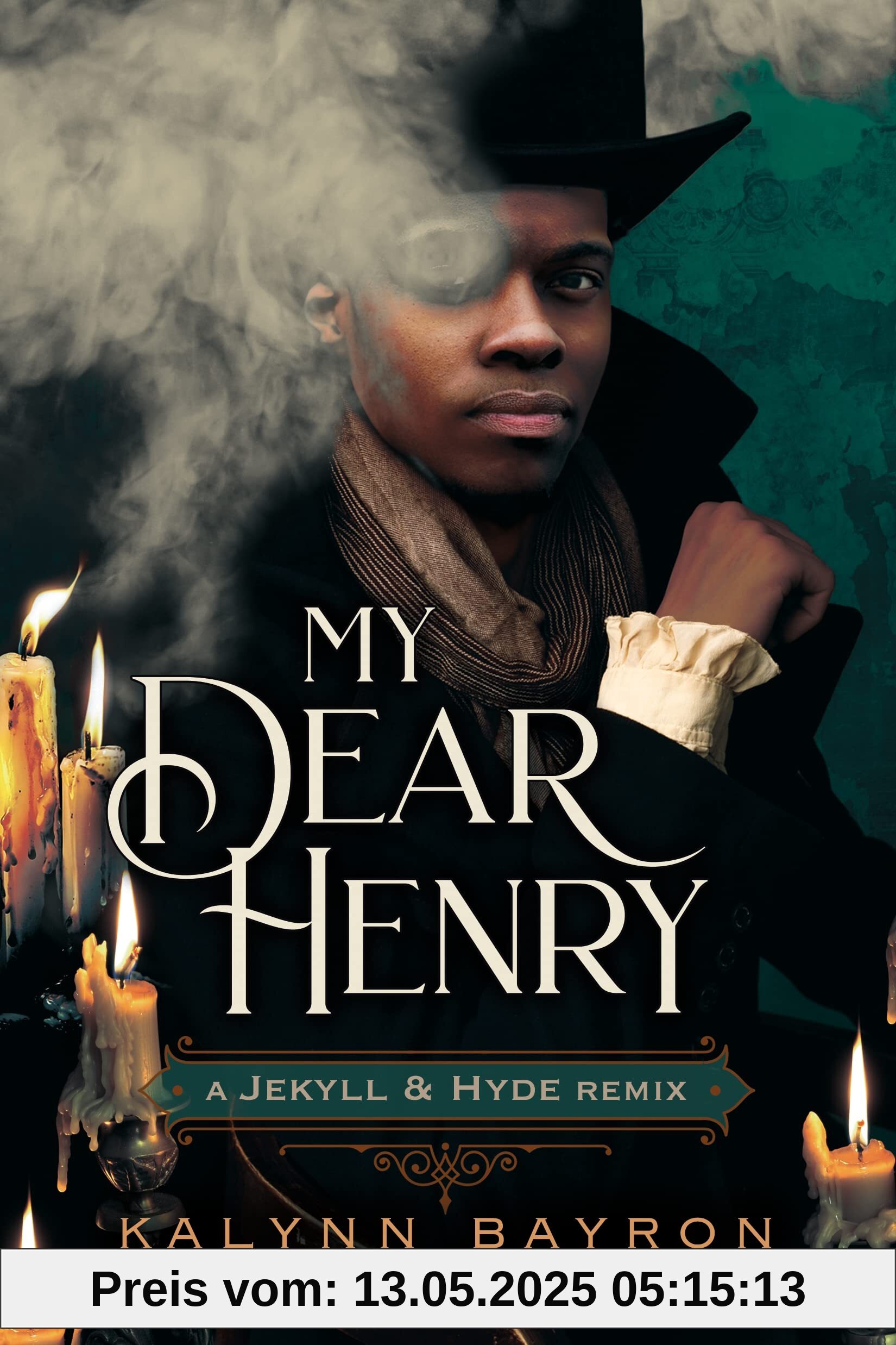 My Dear Henry: A Jekyll & Hyde Remix (Remixed Classics, 6, Band 6)