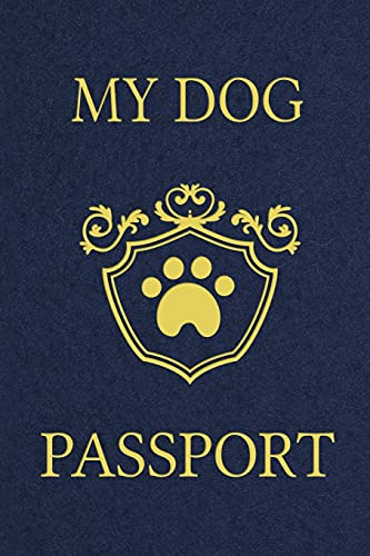 My Dog Passport: Pet Care Planner Book, Dog Health Care Log, Pet Vaccination Record, Dog Training Log, Pet Information Book, New Puppy Gift von Lulu.com