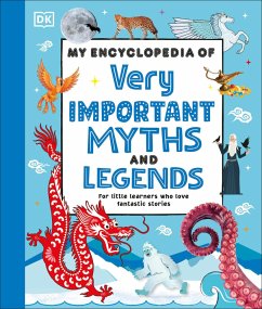 My Encyclopedia of Very Important Myths and Legends von DK Publishing (Dorling Kindersley)