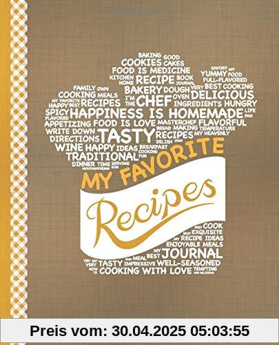 My Favorite Recipes: Blank Recipe Book to Write In: Collect the Recipes You Love in Your Own Custom Cookbook, (100-Recipe Journal and Organizer)