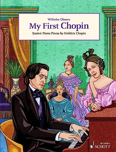 My First Chopin: Easiest Piano Pieces by Frédéric Chopin. Klavier. (Easy Composer Series) von SCHOTT MUSIC GmbH & Co KG, Mainz