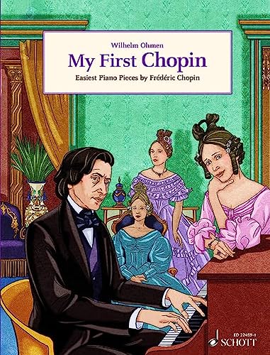 My First Chopin: Easiest Piano Pieces by Frédéric Chopin. Klavier. (Easy Composer Series) von Schott