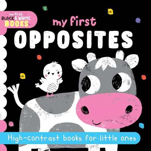 My First Opposites (My First Black & White Books) von Robert Frederick