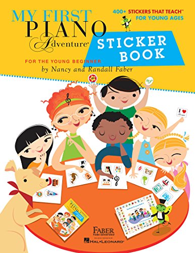 My First Piano Adventure (Sticker Book): Noten für Klavier: For the Young Beginner. 400+ Stickers That Teach for Young Ages