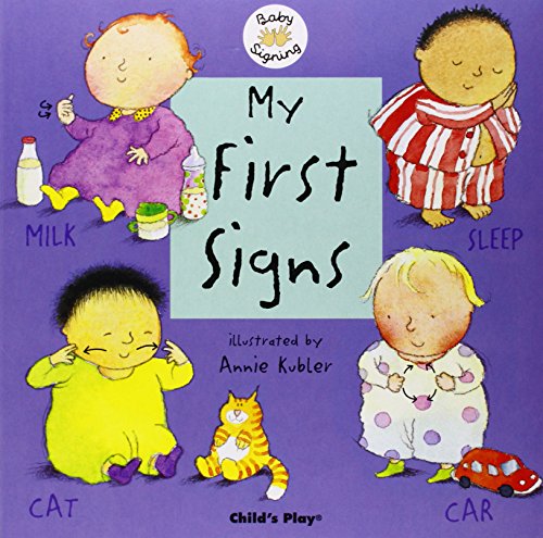 My First Signs: BSL (British Sign Language) (Baby Signing)