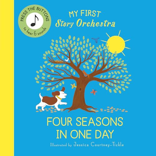 My First Story Orchestra: The Four Seasons in One Day: Press the buttons to hear 6 sounds (The Story Orchestra) von Quarto