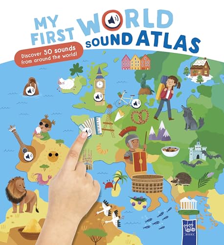 My First World Sound Atlas: My First Sound Atlas My First World Sound Atlas: My First Sound Atlas von Yoyo Books
