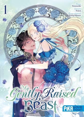My Gently Raised Beast T01: My Gently Raised Beast tome 1