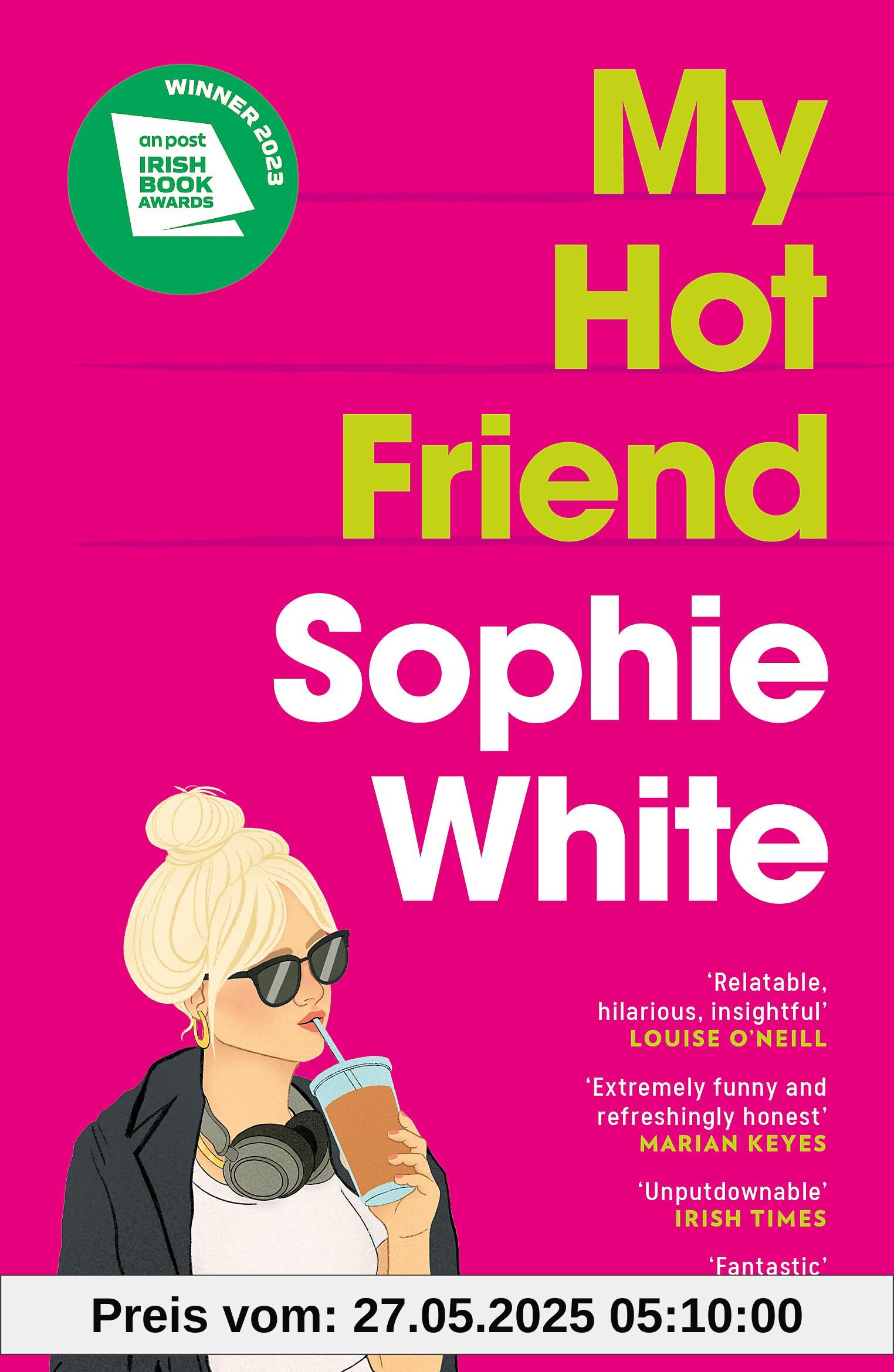 My Hot Friend: A funny and heartfelt novel about friendship from the bestselling author My Hot Friend: A funny and heartfelt novel about friendship from the bestselling author