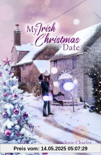 My Irish Christmas Date: Weihnachtsnovelle My Irish Christmas Date: Weihnachtsnovelle