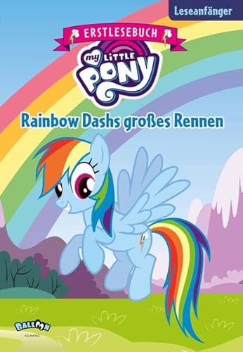 My Little Pony - Rainbow Dashs großes Rennen: Erstlesebuch von Egmont