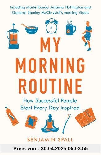 My Morning Routine: How Successful People Start Every Day Inspired