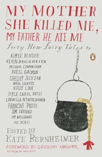 My Mother She Killed Me, My Father He Ate Me: Forty New Fairy Tales von Penguin Books