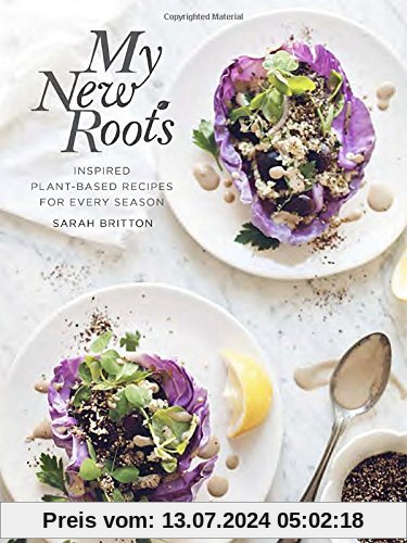 My New Roots: Inspired Plant-Based Recipes for Every Season