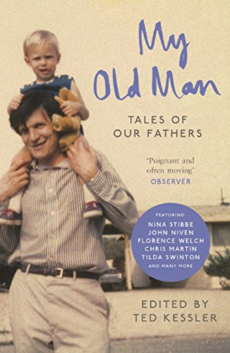 My Old Man: Tales of Our Fathers von Canongate Books