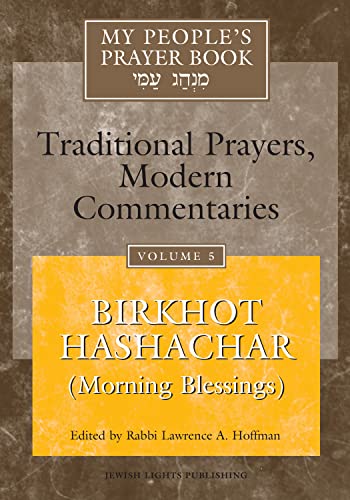 My People's Prayer Book Vol 5: Birkhot Hashachar (Morning Blessings)