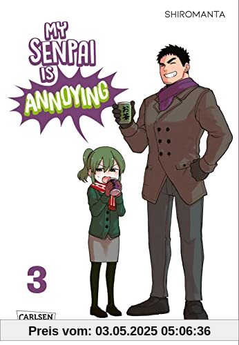 My Senpai is Annoying 3: Eine witzige Arbeitsplatz-Romcom komplett in Farbe! (3)