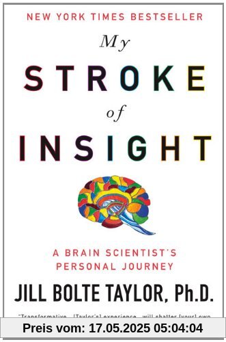 My Stroke of Insight: A Brain Scientist's Personal Journey