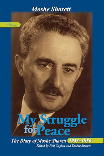 My Struggle for Peace: The Diary of Moshe Sharett, 1953–1956 (Perspectives on Israel Studies)