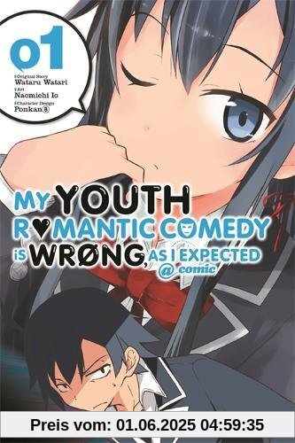 My Youth Romantic Comedy Is Wrong, As I Expected @ comic, Vol. 1 (manga) (My Youth Romantic Comedy Is Wrong, As I Expected @ comic (manga), Band 1)