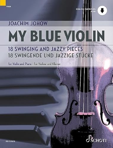 My blue Violin: 18 swingende und jazzige Stücke. Violine und Klavier.