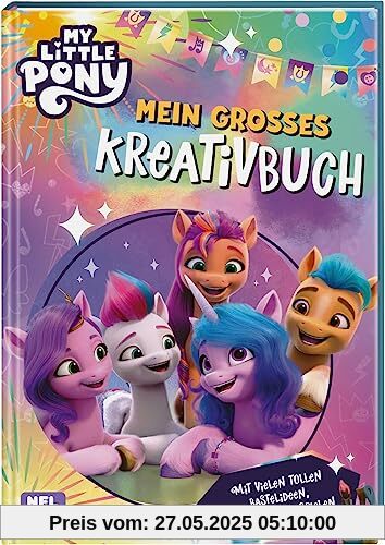 My little Pony: Mein großes Kreativbuch: Mit vielen tollen Bastelideen, Rezepten und Spielen