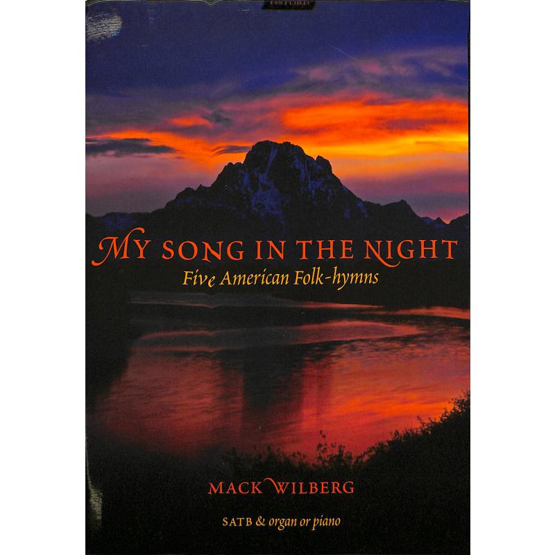My song in the night - 5 American folk hymns