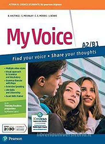 My voice. A2-B1. Per le Scuole superiori. Con e-book. Con espansione online von Pearson Longman